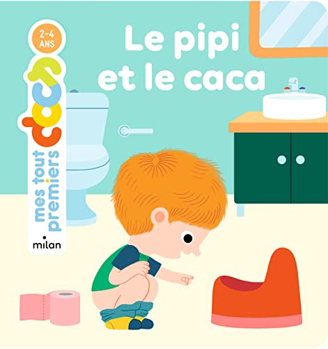 Le pipi et le caca – Mes tous premiers docs – Camille Laurans – Éditions Milan